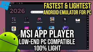 Best Android Emulator for Low-End PCs 2026 | MSI App Player Review & Setup Guide screenshot 4