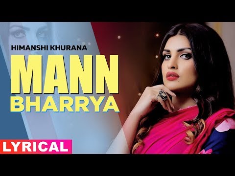 mann-bharrya-(lyrical)-|-b-praak-|-jaani-|-himanshi-khurana-|-arvindr-khaira-|-new-songs-2019