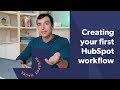 Set Up Your First HubSpot Workflow