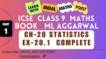 ICSE Class 9 Ch-20 Statistics From ML Aggarwal Part-1 @jindalmathspoint