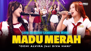 MADU MERAH - Ochi Alvira Ft. Diva Hani (Live Dangdut Lembayung Music) | Secangkir Madu Merah
