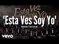 Banda Carnaval - Esta Vez Soy Yo (LETRA) Estreno 2019