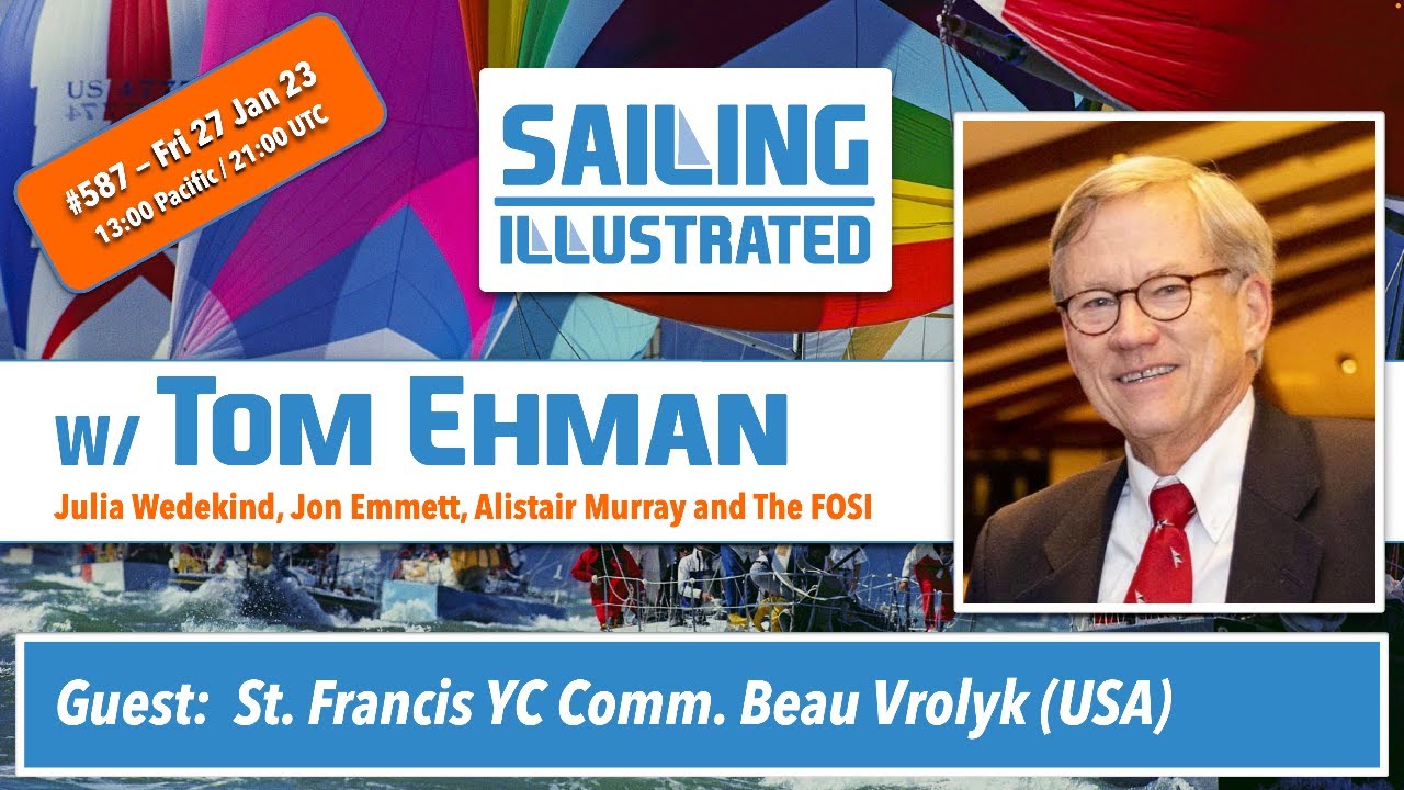 SI #587 — Comm. Beau Vrolyk (USA, St. Francis YC) is our esteemed live guest