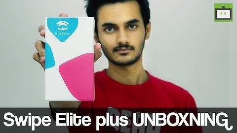 Swipe Elite Plus Unboxing