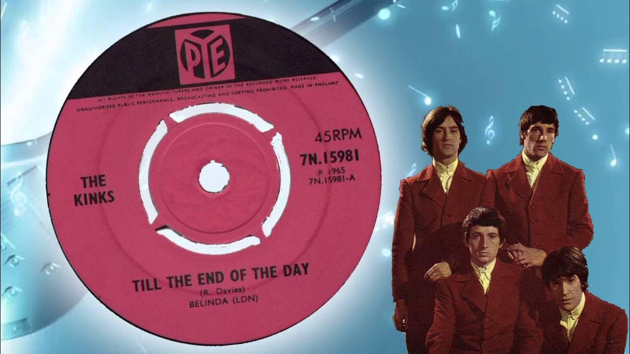 The Kinks - Till The End Of The Day The Kinks - Till The End Of The Day
