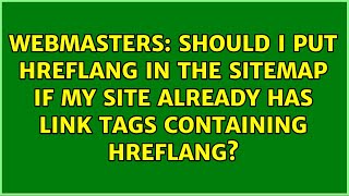 Should I put hreflang in the sitemap if my site already has link tags containing hreflang