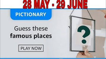 Amazon Pictionary - Guess the Places Quiz Answers Today l 28 May 2021