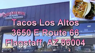 Review Tacos Los Altos Flagstaff AZ,  $2.50 best Tacos Flagstaff , AZ must eat, drive Flagstaff