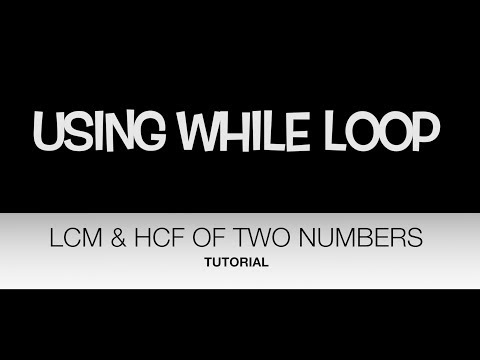 C++ PROGRAM FINDING LCM & HCF OF TWO NUMBERS...{APPLICATION OF WHILE LOOP}