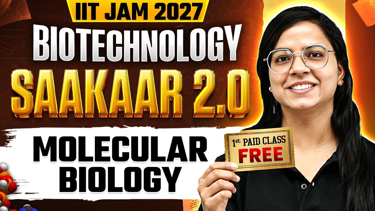 IIT JAM Saakaar 2.0 Biotechnology 2027 | Molecular Biology | 1st Paid Class FREE 🔥