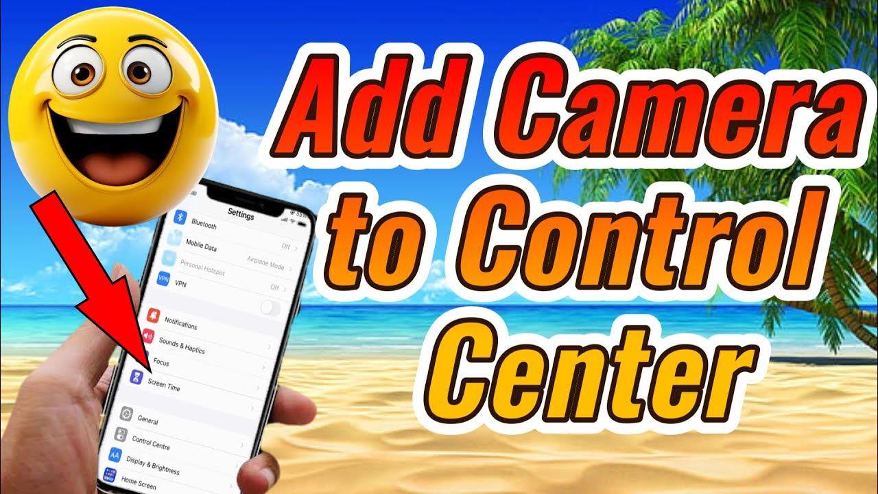 add-camera-to-control-center-in-iphone-camera-icon-not-showing-on