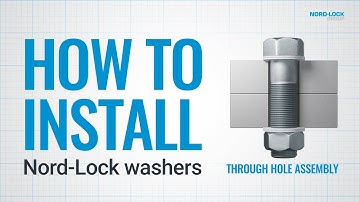 How to Install Nord-Lock Washers - Through Hole Assembly