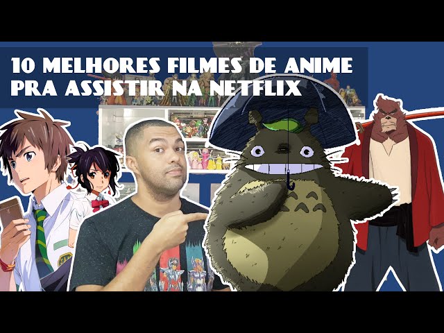 Dica: Quatro filmes anime para você assistir na Netflix e se