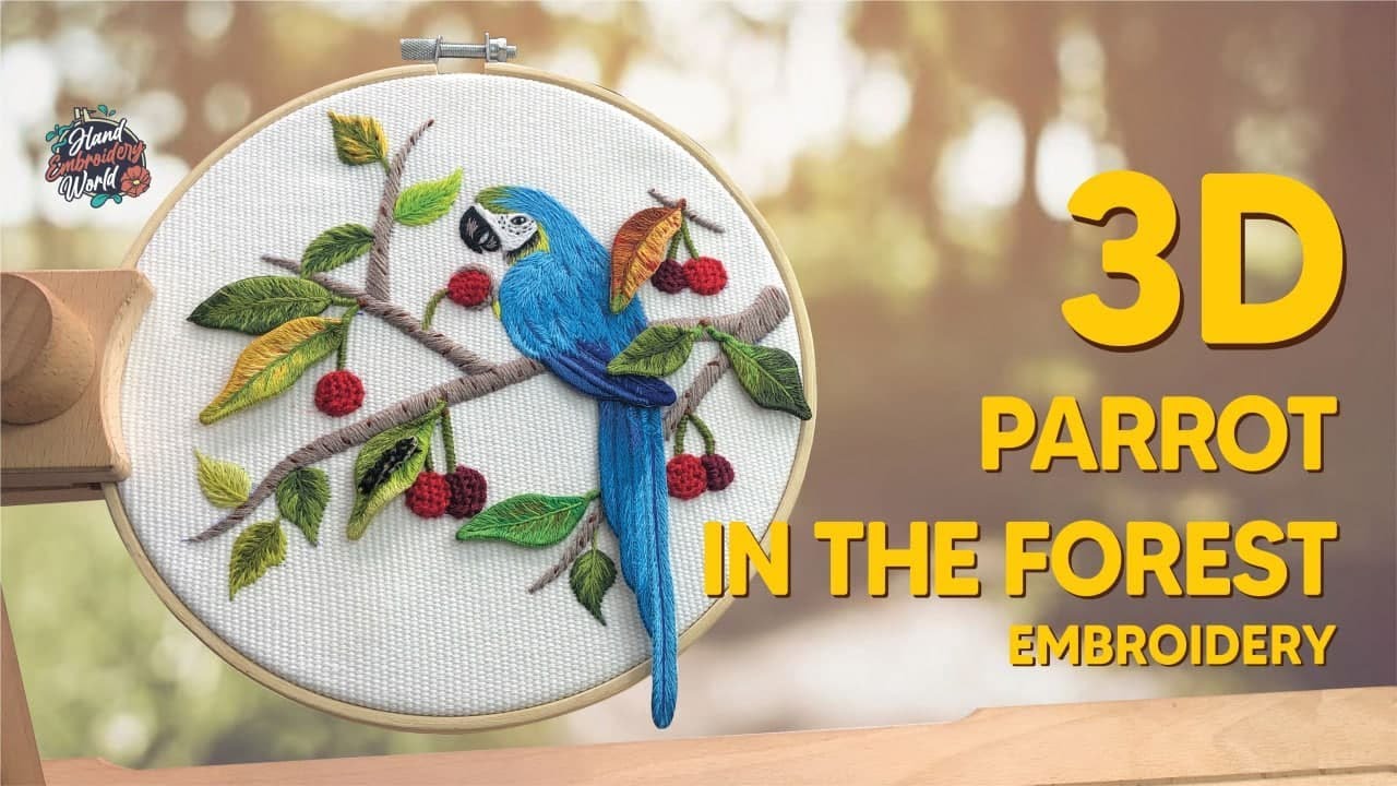 Parrot in The Forest - 3D Embroidery - Hand embroidery Tutorials