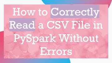 How to Correctly Read a CSV File in PySpark Without Errors