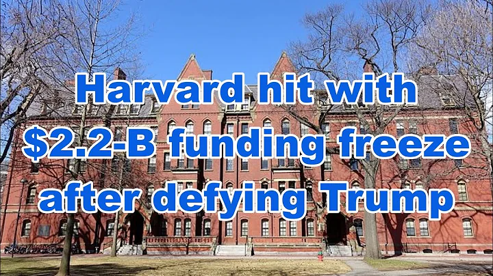 Harvard hit with $2.2-B funding freeze after defying Trump