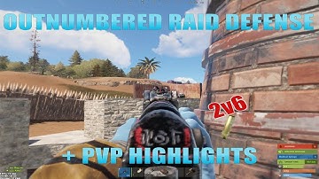RUST | OUTNUMBERED RAID DEFENSE + PVP (Rust Highlights)