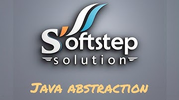 Abstraction in Java #Java #AbstractionInJava #LearnJava #TechTips #Softstep #SoftstepSolution