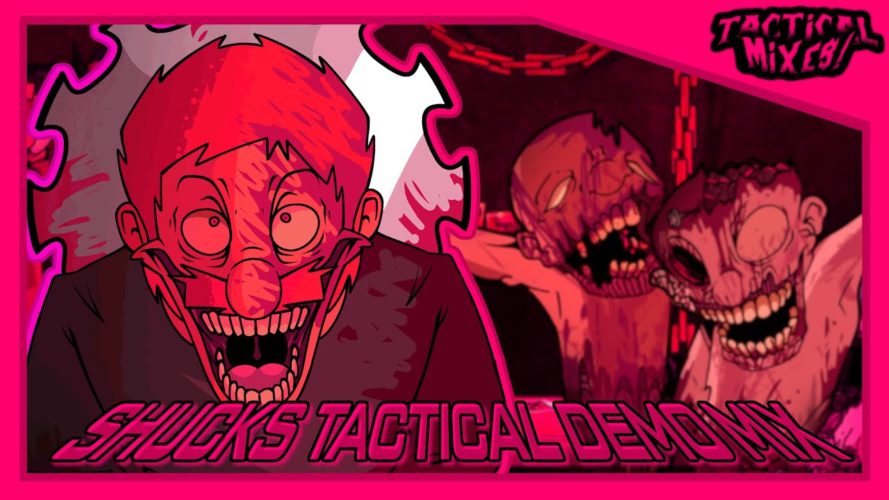 Shucks! (TACTICAL DEMO MIX) - Tactical Mixes OST! - Composed By 