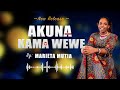 AKUNA KA WEWE By Marietta Mutia Official Audio AKUNA KA WEWE By Marietta Mutia Official Audio