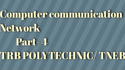 Types of network, computer communication network, trb POLYTECHNIC , TNEB AE, trb ECE,trb  eee, eie