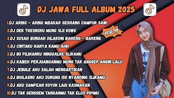 DJ JAWA TERBARU 2025 FULL BASS🎵DJ ARING-ARING MBAKAR GEDHANG CAMPUR SAWI🎵DJ AKU CAH KERJO🎵