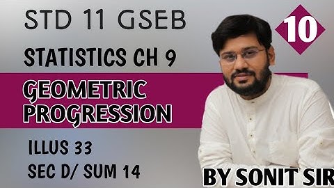 10 | geometric progression | STD11 statistics chapter 9 gseb | gshseb commerce stat standard 11 |