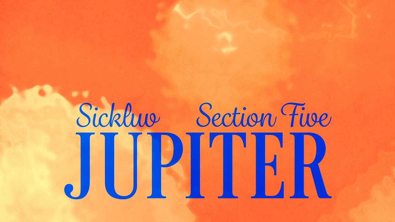 Sickluv, Section Five - Jupiter (Official Audio) adlı videoyu YouTube'da izle Sickluv, Section Five - Jupiter (Official Audio) adlı videoyu YouTube'da izle