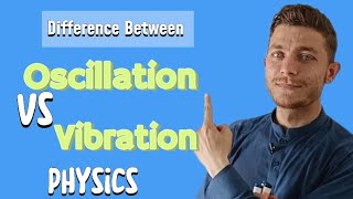 Difference between oscillations and vibration, physics Oscillations vs Vibration, By Mashal khan