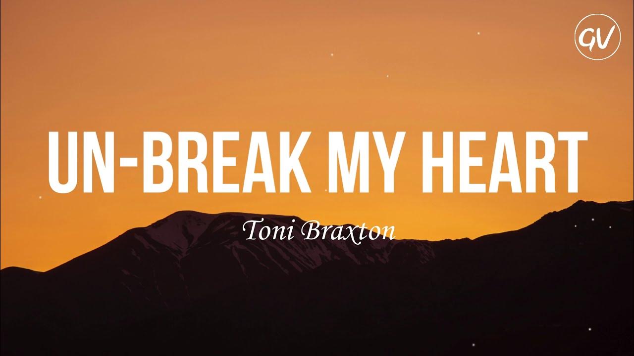 Un break my heart текст