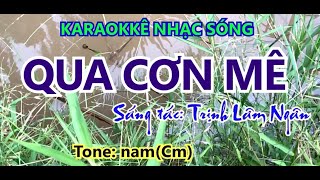 KARAOKE Qua cơn mê - tone nam (Cm) - organ&ghita - nhạc sóng Hoàng Chung 2022