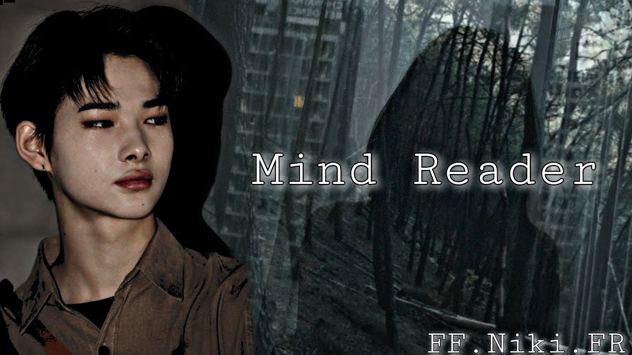 Mind Reader-{FF.Niki.FR}-Part 1/?
