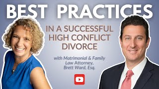 Best Client Practices in Successful High Conflict Divorce ft. Attorney, Brett Ward Wealth