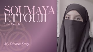 Divorce Story | Soumaya Ettouji: Life Coach