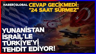 Yunanistan Kudurdu! KKTC'yi Hedefe Koydu Cevabını Anında Aldı! \