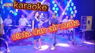 KARAOKE CINTA DAN AIR MATA - BRODIN FEAT DIFARINA INDRA #ageng #music