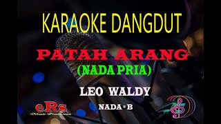 Karaoke Patah Arang Nada Pria - Leo Waldy (Karaoke Dangdut Tanpa Vocal)