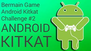 Mencoba Game Android Kitkat Challenge #2 screenshot 2