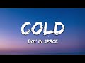 Boy In Space - Cold (Lyrics) Mp3 Song