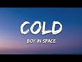 Boy In Space - Cold (Lyrics)