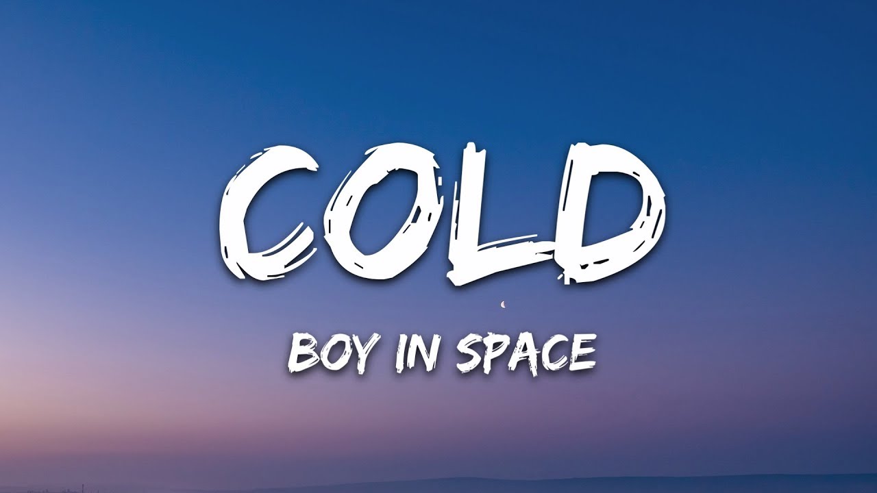 Boy In Space   Cold Lyrics