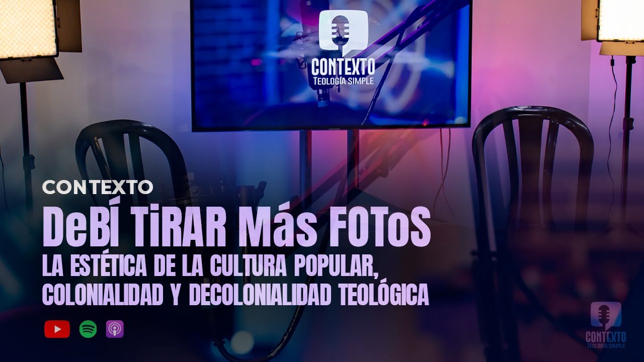 DeBÍ TiRAR Más FOToS: La estética de la cultura popular, Colonialidad y decolonialidad teológica