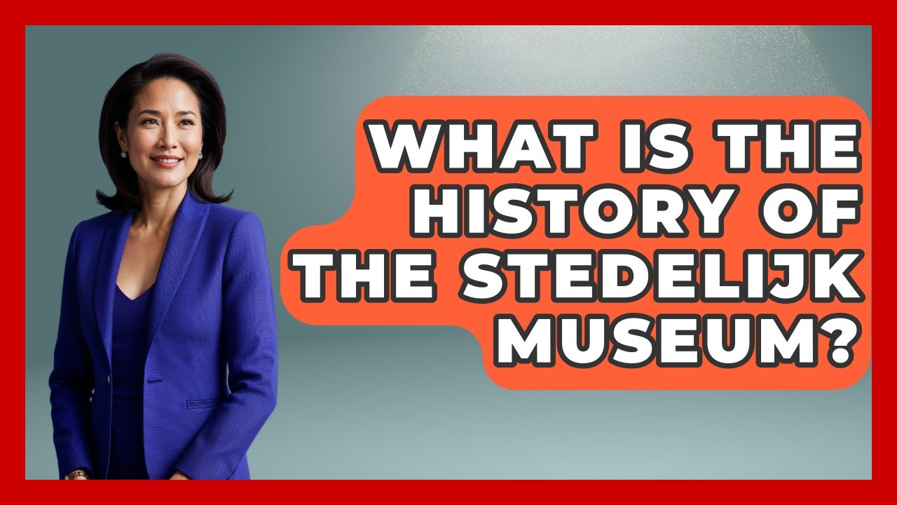 What Is The History Of The Stedelijk Museum? - Exploring The Benelux