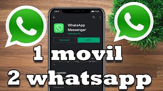 Dos WhatsApp en el mismo celular.