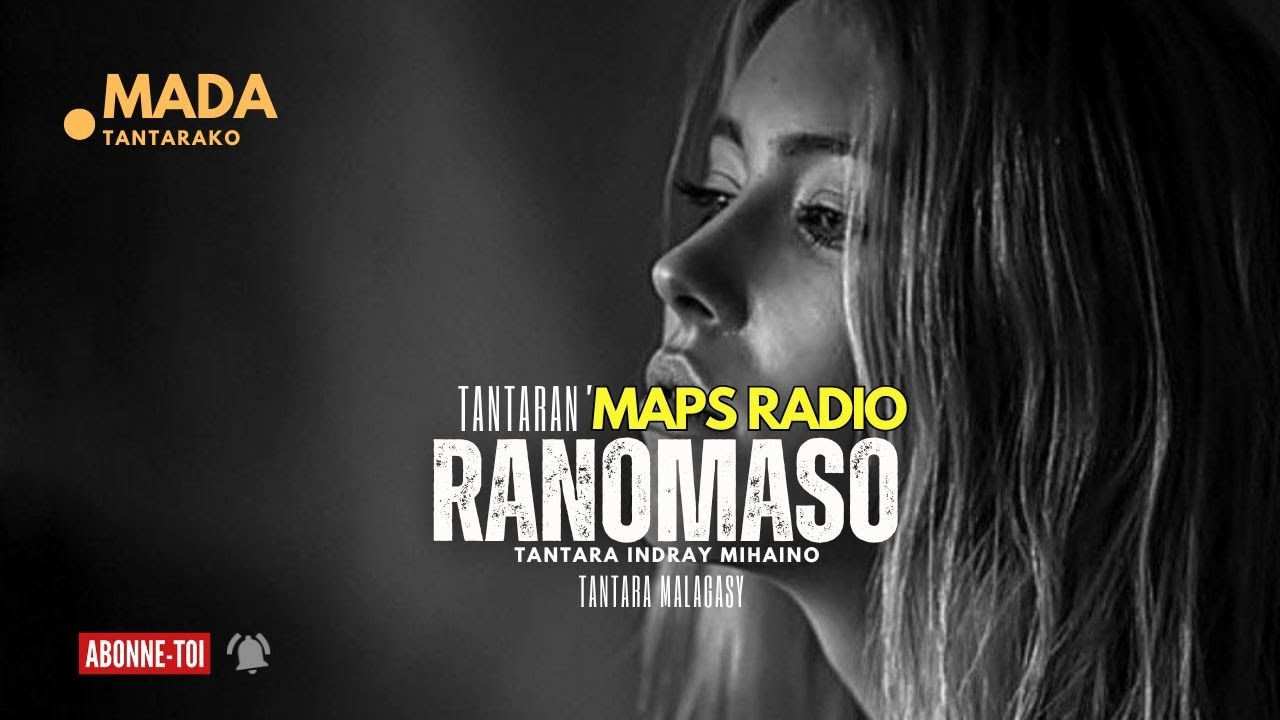 Tantara malagasy - RANOMASO -(Tantaran'  Maps Radio  ) 👍❤ ARAHO NY PEJY TSIKA 💕