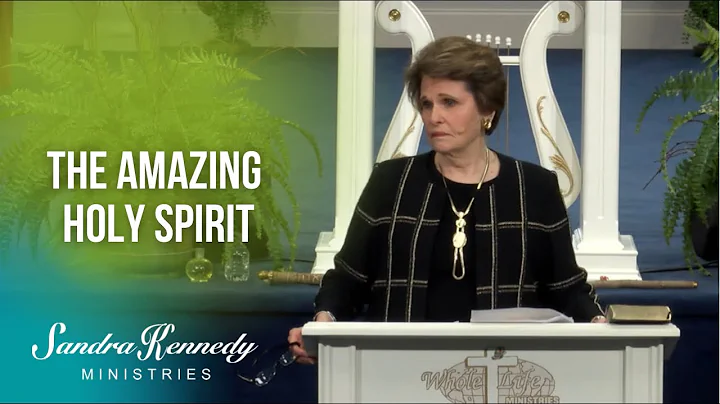 The Amazing Holy Spirit by Dr. Sandra Kennedy