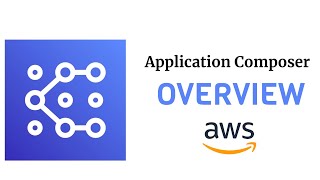 AWS Application Composer Overview and Walkthrough