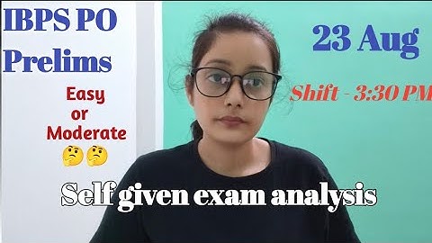 IBPS PO Prelims self given exam analysis||23rd Aug 2025||4th shift||Share yours||#ibpspo#ibps
