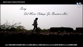 Dil Mein Chhupi Jo Baatein Hai || Love song 2018 || Karan Singh & Ashuman Tamta || M B Studio