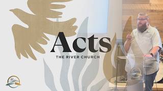 Acts 17 - The River Church | Post Falls, Idaho